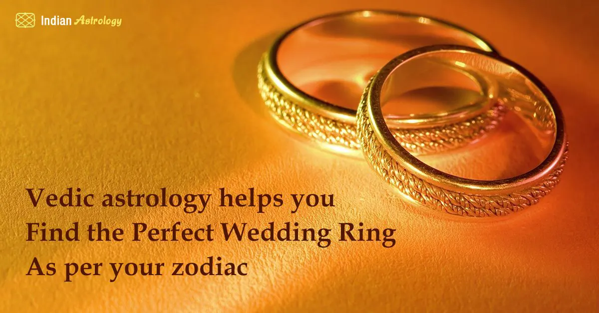 Vedic Astrology Helps You Find The Perfect Wedding Ring As Per Your Zodiac