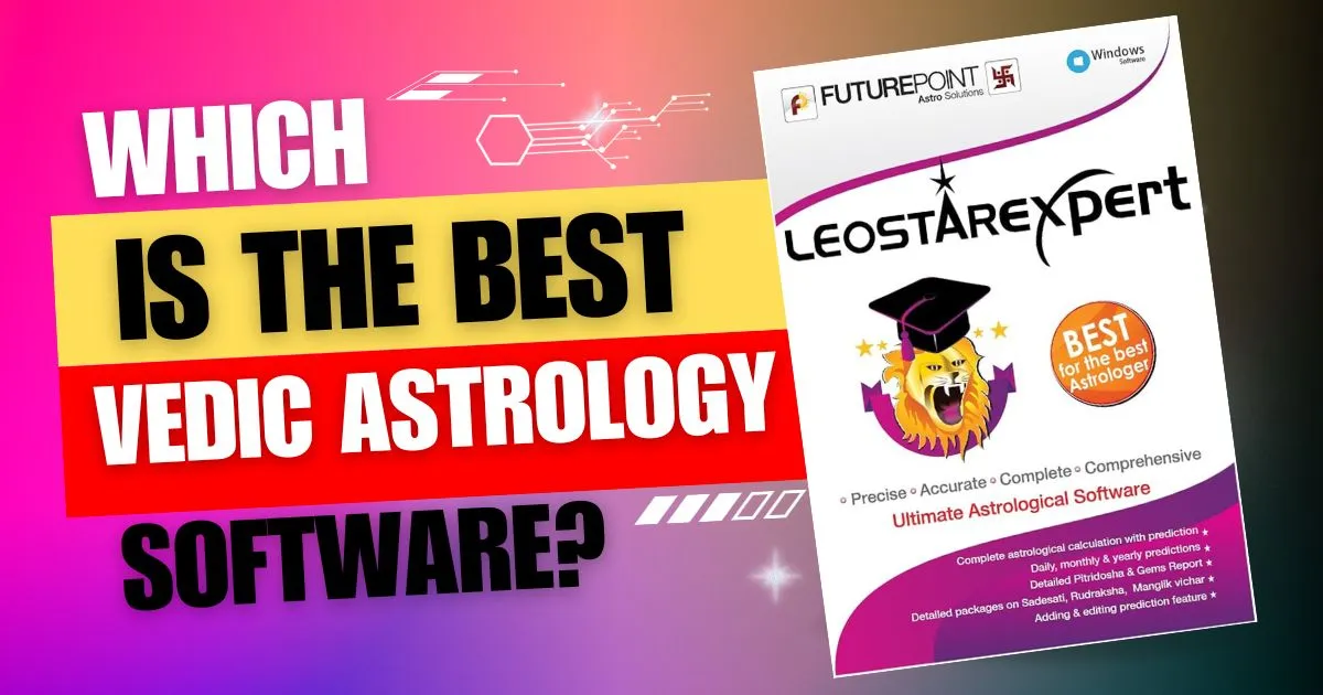 Which is the Best Vedic Astrology Software?