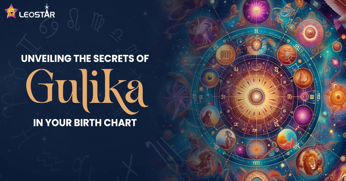 Unveiling the Secrets of Gulika in your Birth Chart