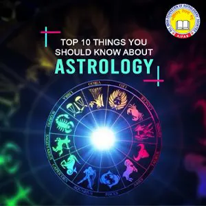 Top 10 things everyone should know about Astrology!