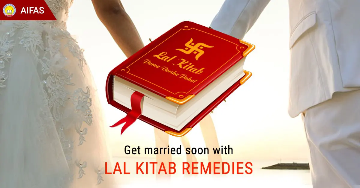 Get married soon with Lal Kitab Remedies