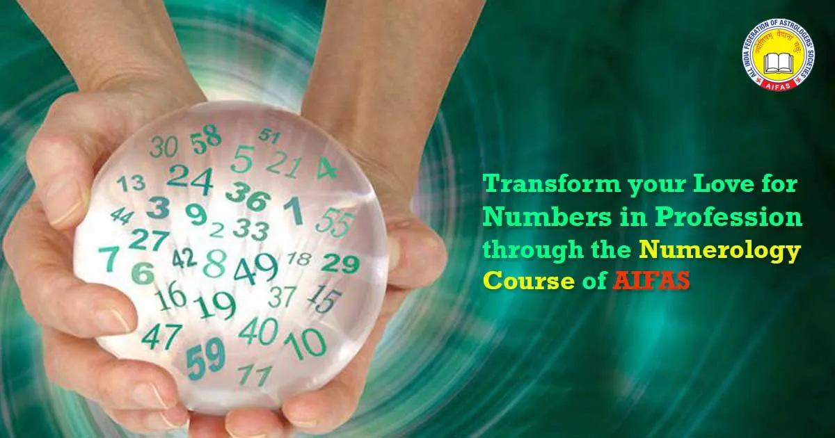 Transform your Love for Numbers in Profession through the Numerology Course of AIFAS