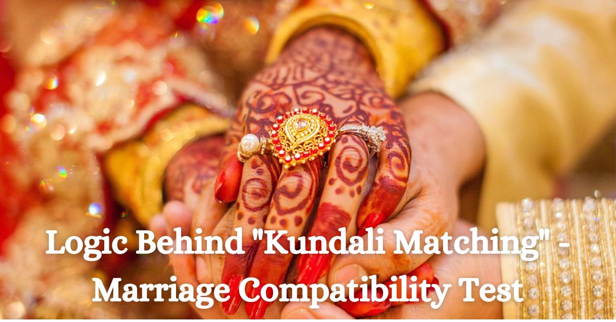 The Logic behind Kundali Matching Marriage Compatibility: