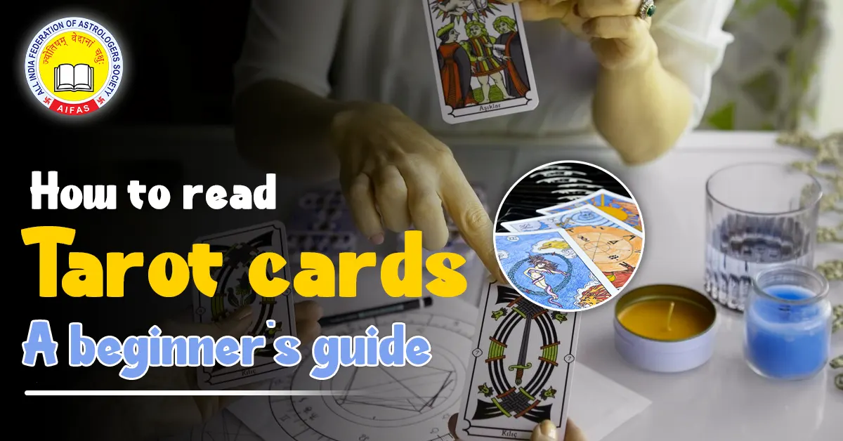 How to Read Tarot Cards: A Beginner’s Guide