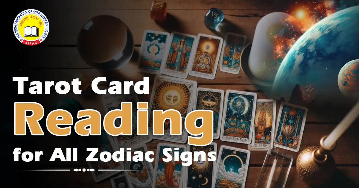 Tarot Card Reading for all Zodiac Signs