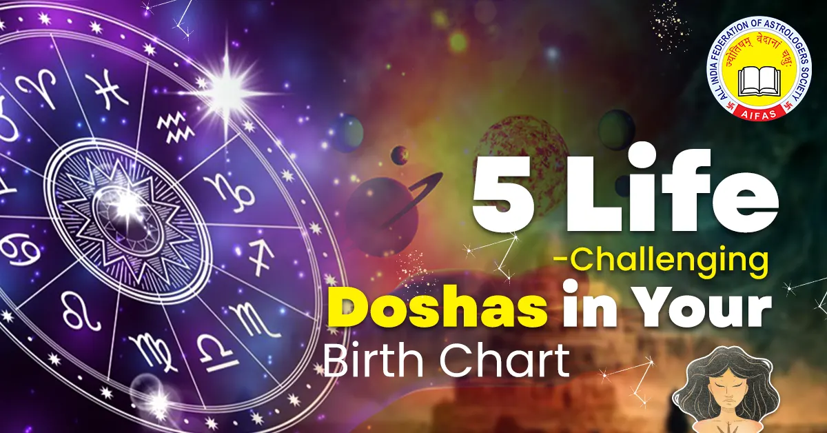 5 Life-Changing Doshas in your Birth Chart