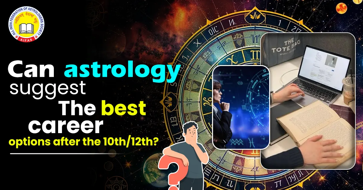 Can Astrology Suggest the Best Career options after 10th/12th?