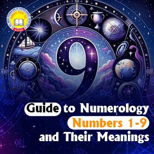 Guide to Numerology Numbers 1 to 9 and their Meaning