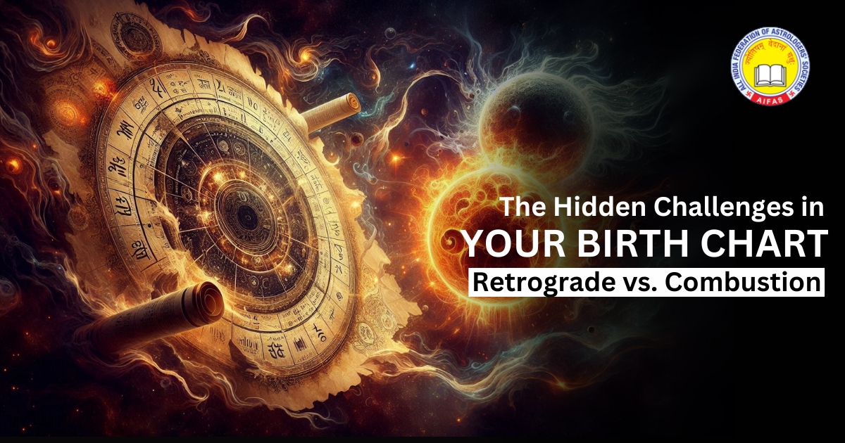 The Hidden Challenges in Your Birth Chart: Retrograde vs. Combustion