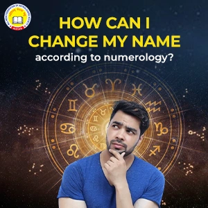 How Can I Change My Name According To Numerology?