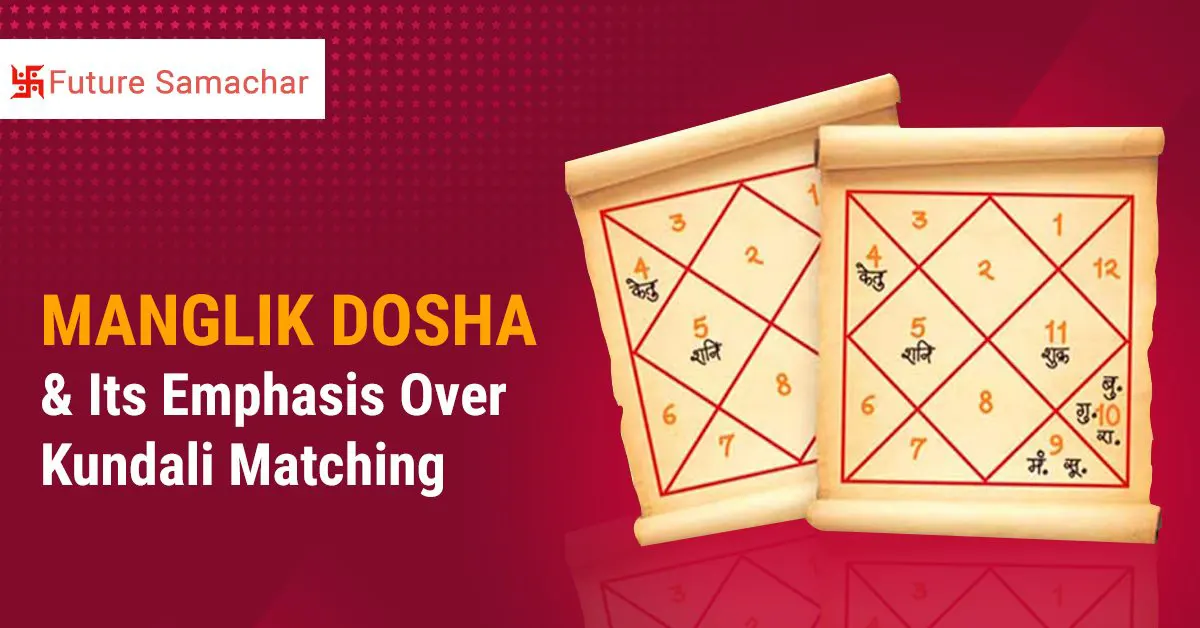 Manglik Dosha and Its Emphasis Over Kundali Matching