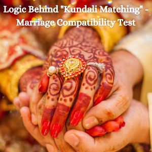The Logic behind Kundali Matching Marriage Compatibility