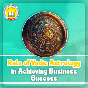 Role of Vedic Astrology in Achieving Business Success