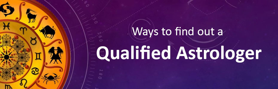 Ways to find out a qualified astrologer | Future Point