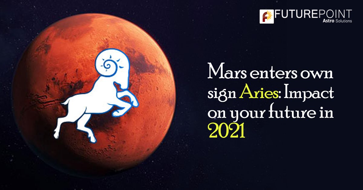Mars enters own sign Aries: Impact on your future in 2021 | Future Point