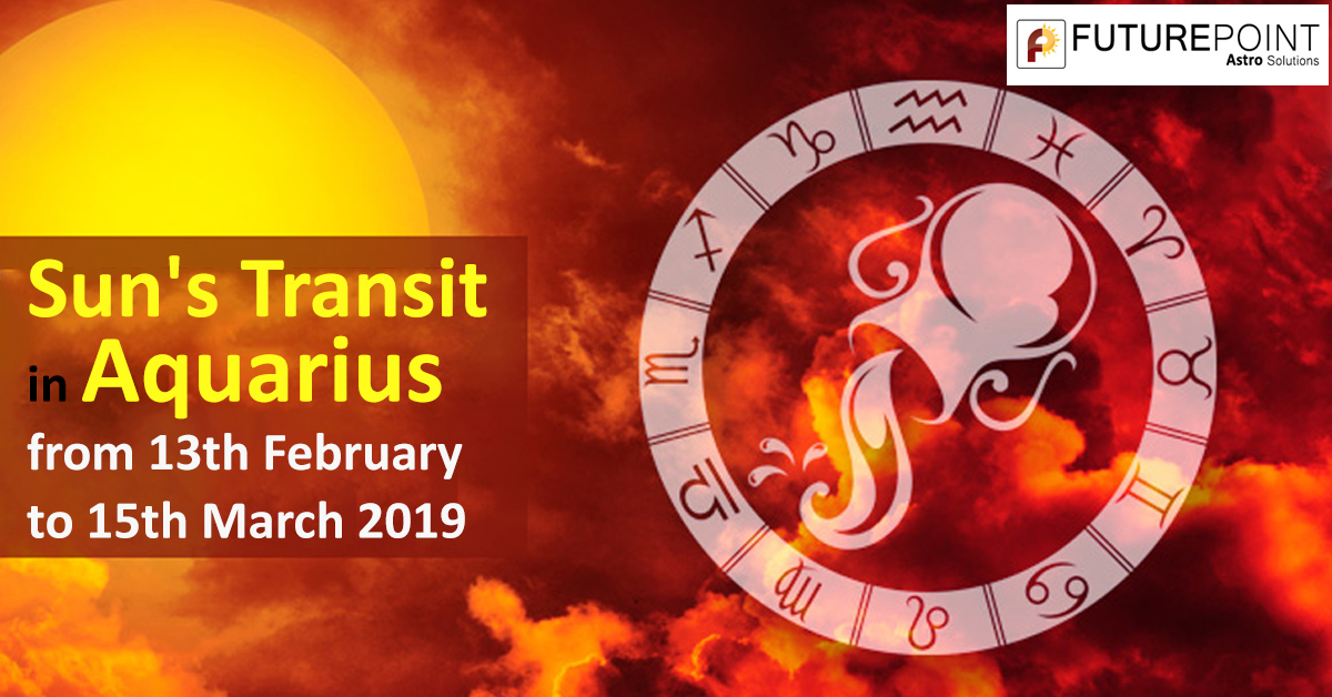 Sun�s Transit in Aquarius from 13th February to 15th March
