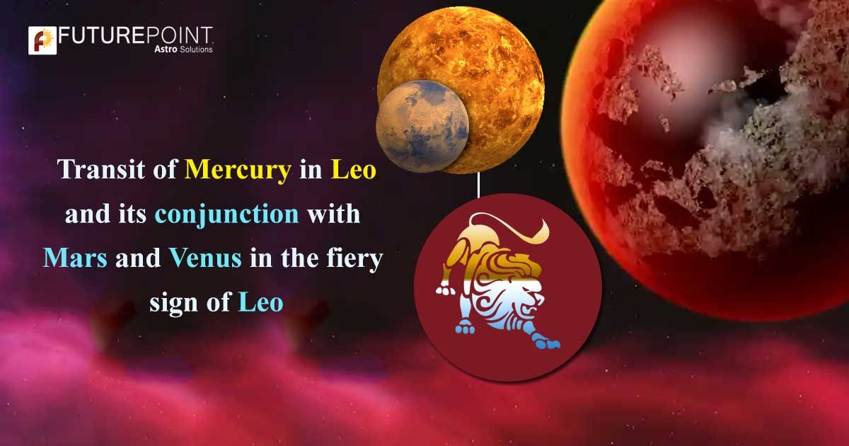 Transit of Mercury in Leo and its conjunction with Mars and Venus in