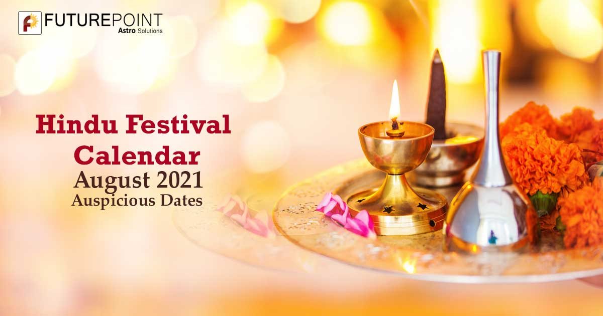 August 2021 Hindu Festival Calendar: Auspicious Dates