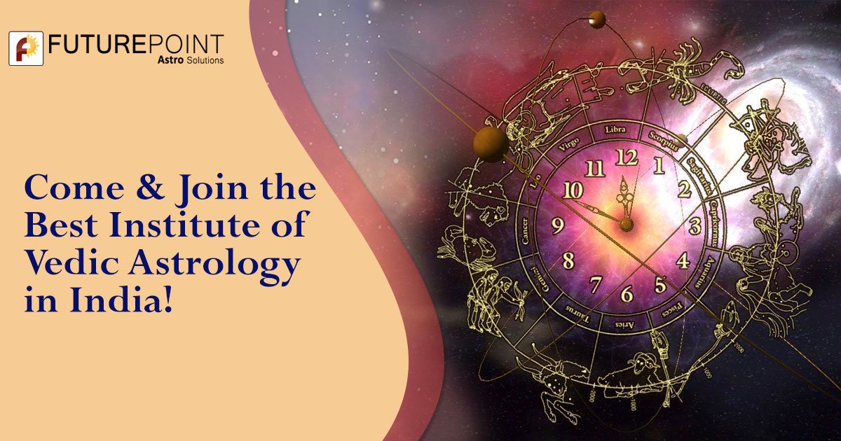 Come & Join the Best Institute of Vedic Astrology in India!