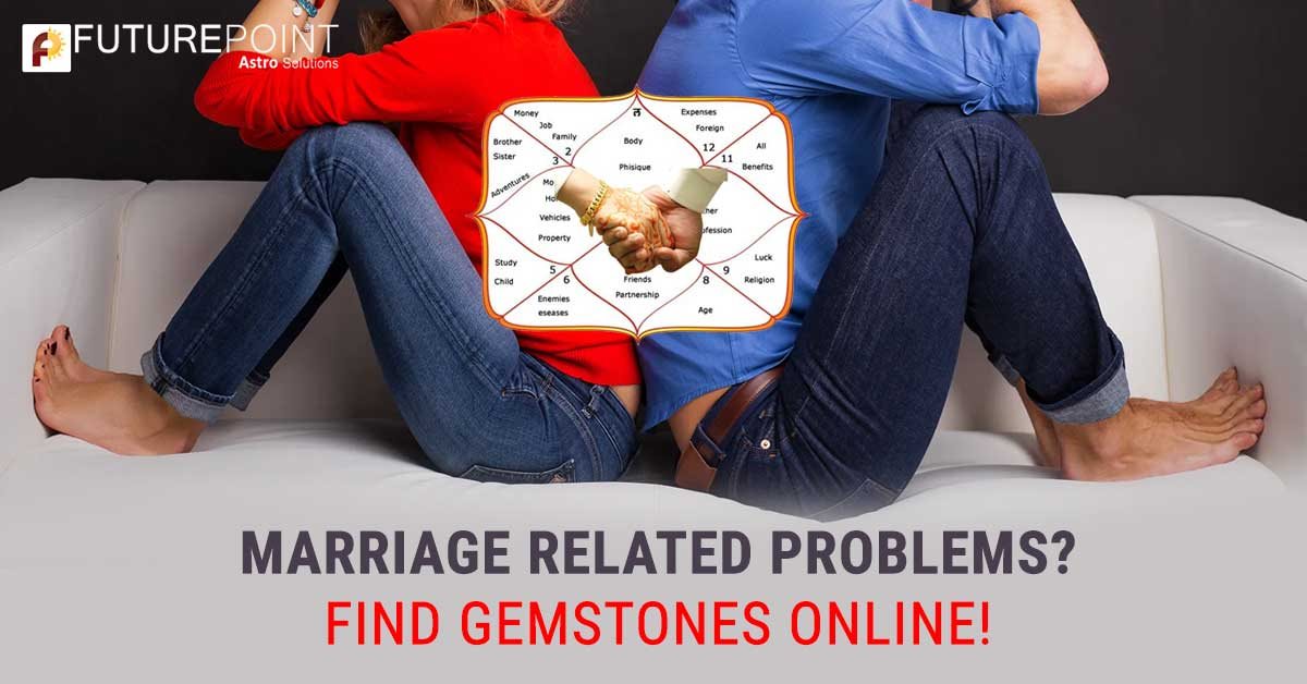 Marriage related problems? - Find gemstones online!