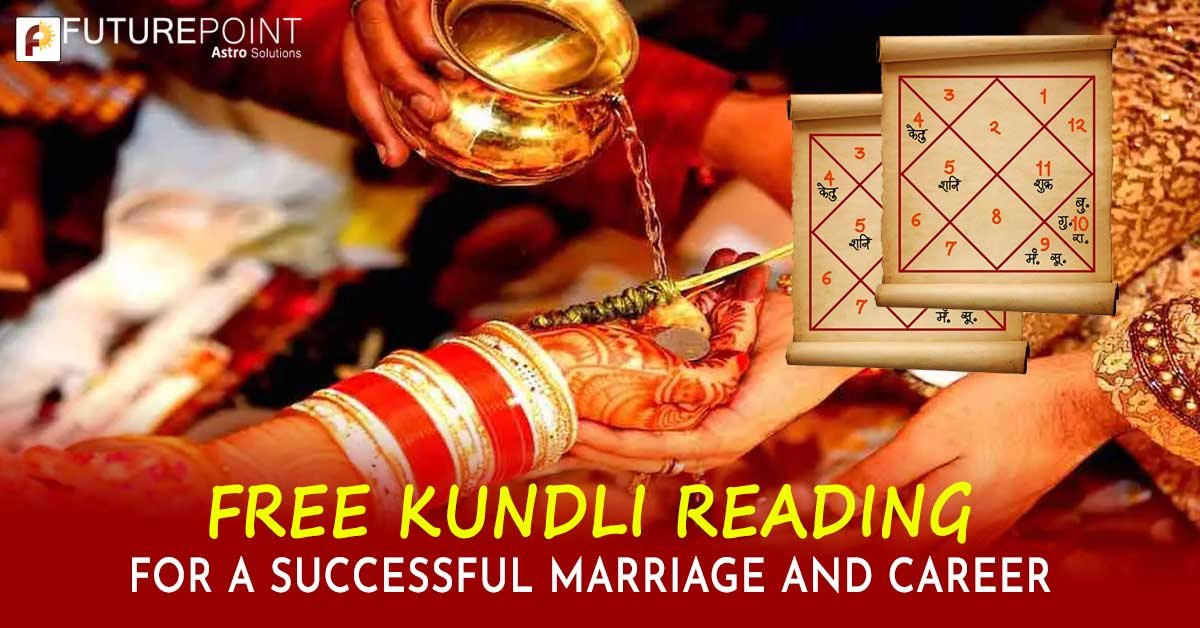 Free kundli reading- For a successful marriage and career