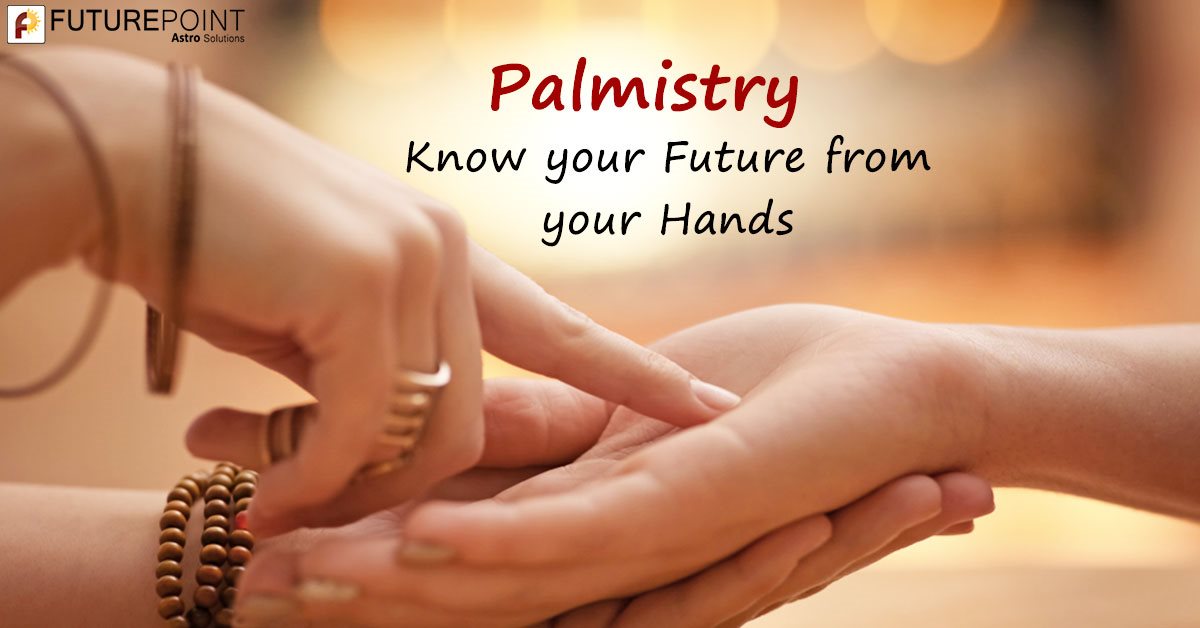 Palmistry: Know your Future from your Hands