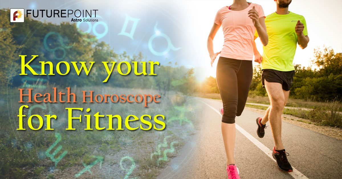 Know your Health Horoscope for Fitness