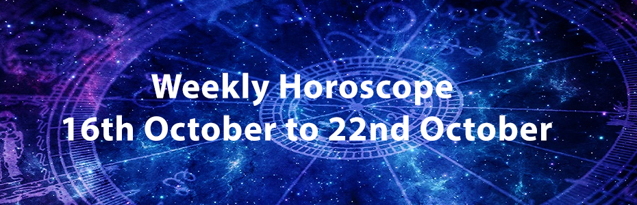 Weekly Horoscope 16th October to 22nd October