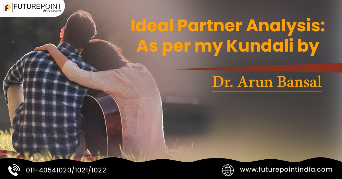 Ideal Partner Analysis: As per my Kundali by Dr. Arun Bansal