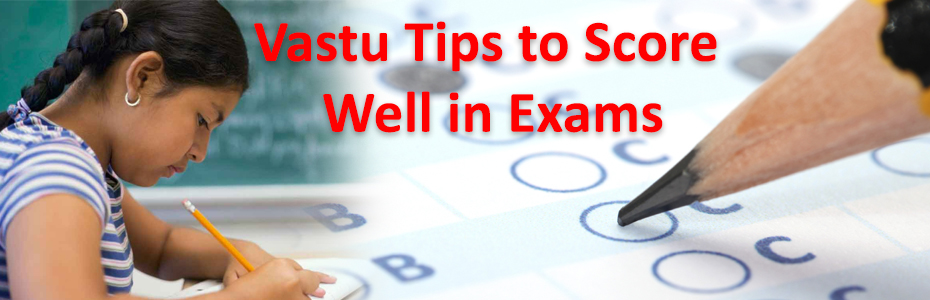 Vastu Tips to Score Well in Exams