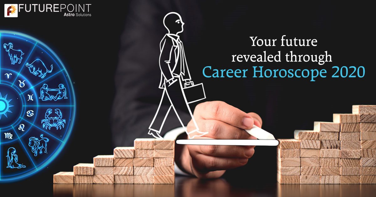 Your future revealed through Career Horoscope 2020
