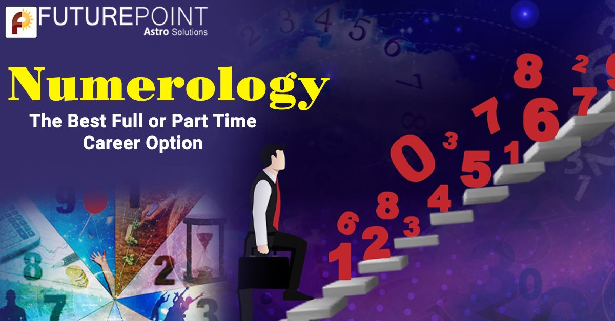 Numerology - The Best Full or Part Time Career Option