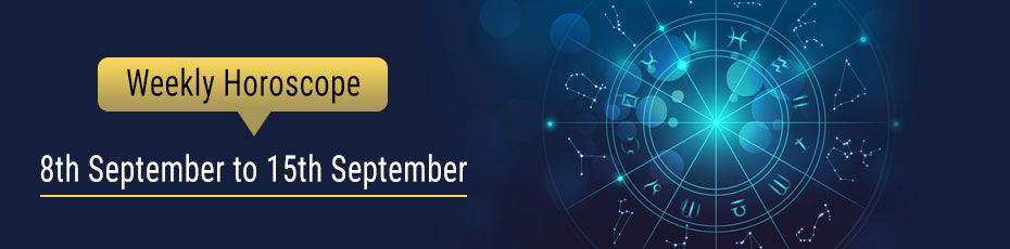 Weekly Horoscope 8th-September to 15th-September