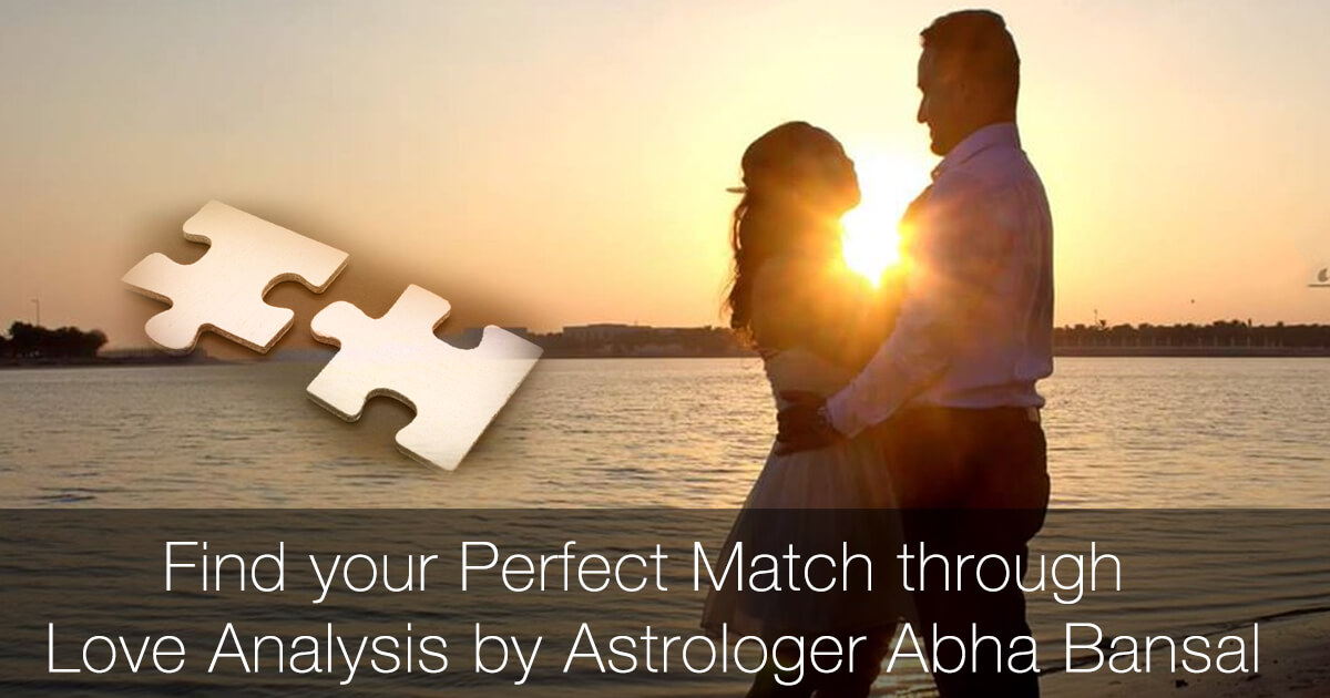Find your Perfect Match through Love Analysis by Astrologer Abha Bansal