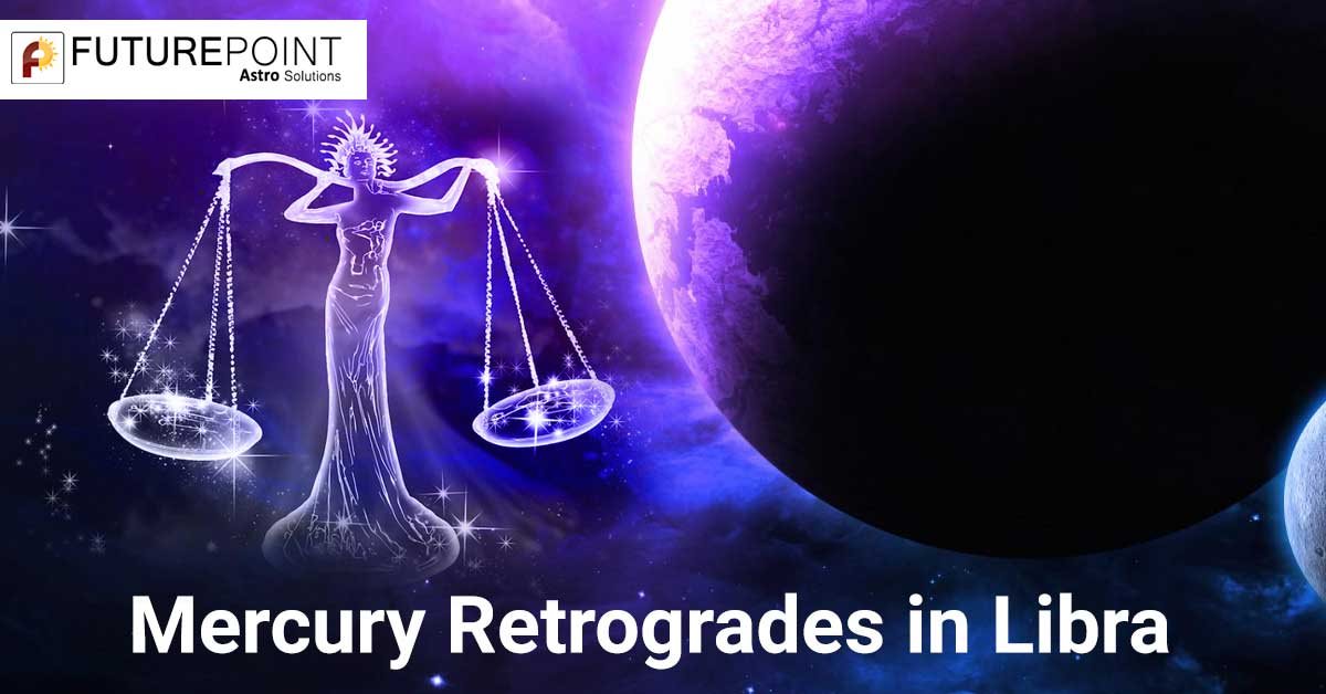 Mercury Retrogrades in Libra (27 September 2021)
