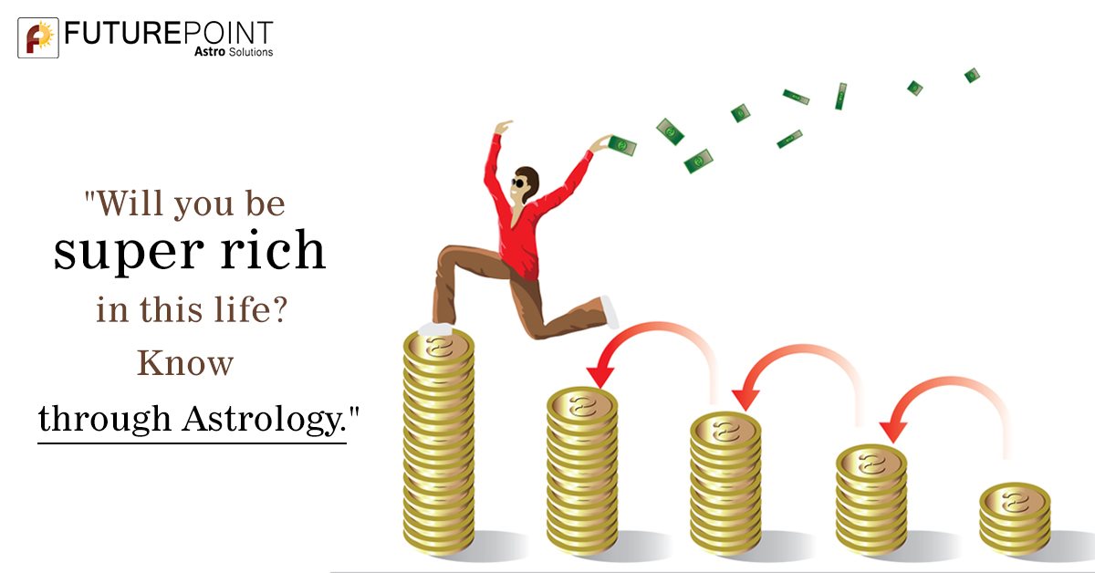 Will you be super-rich in this life? Know through Astrology ...