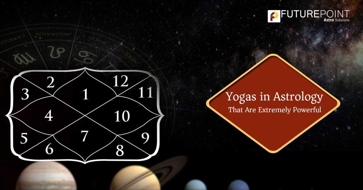 ‘Yogas in Astrology’ That Are Extremely Powerful