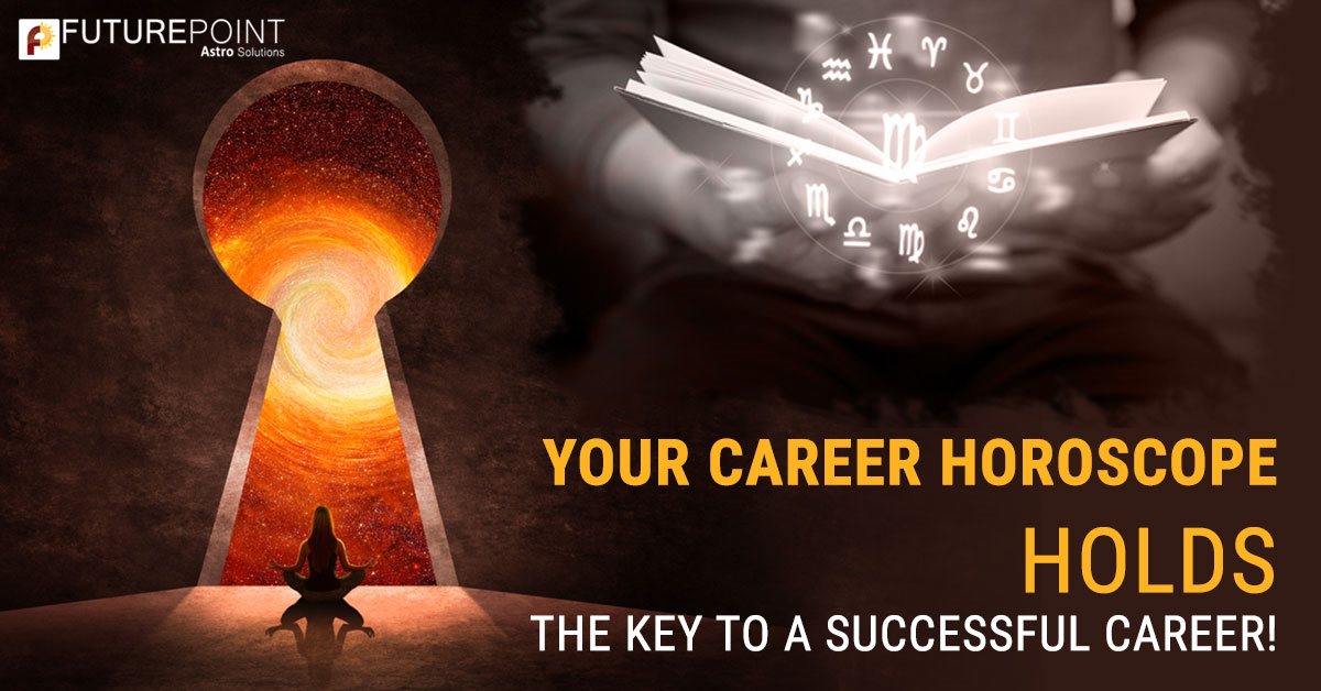 Your Career Horoscope holds the Key to a Successful Career!