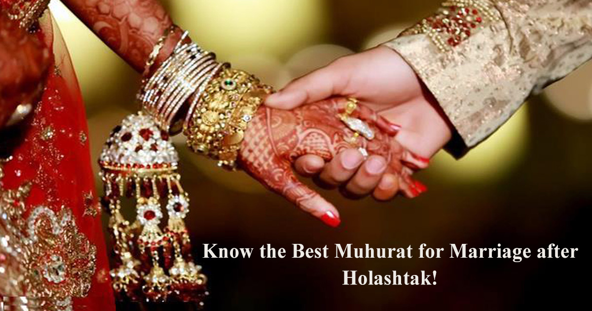 Know the Best Muhurat for Marriage after Holashtak!
