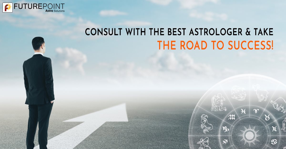 Consult with the Best Astrologer & Take the Road to Success!