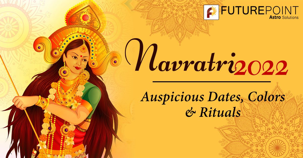 Navratri 2022 – Auspicious Dates, Colors & Rituals