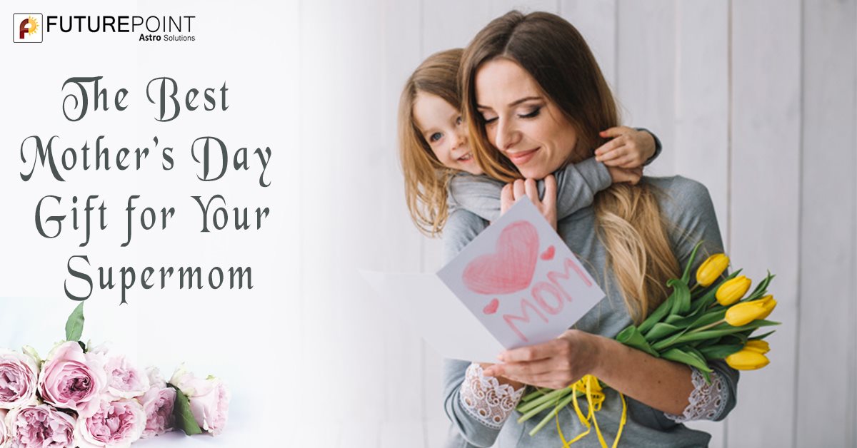 The Best Mother’s Day Gift for Your Supermom