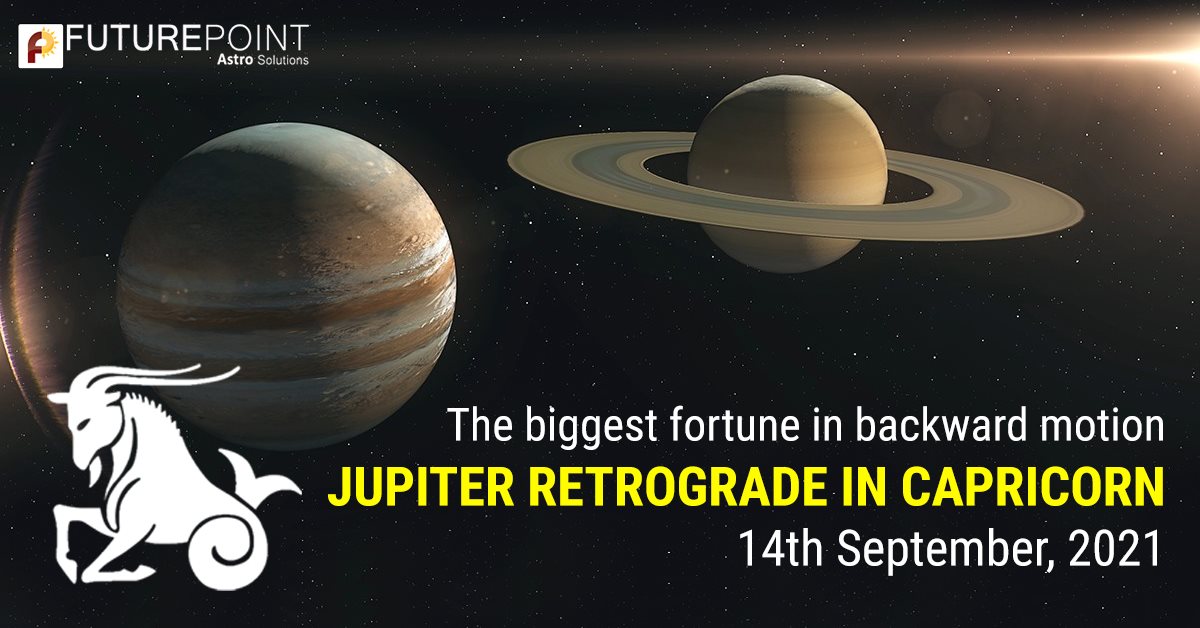 Jupiter Retrograde in Capricorn in 14th September, 2021 : The Biggest Fortune in Backward Motion