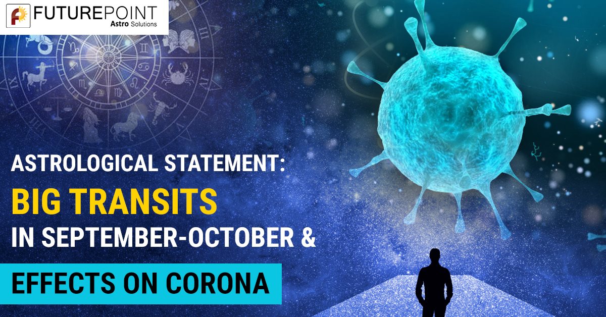 Astrological Statement: Big transits in September-October and effects on Corona