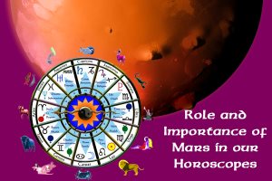 Role and Importance of Mars in our Horoscopes