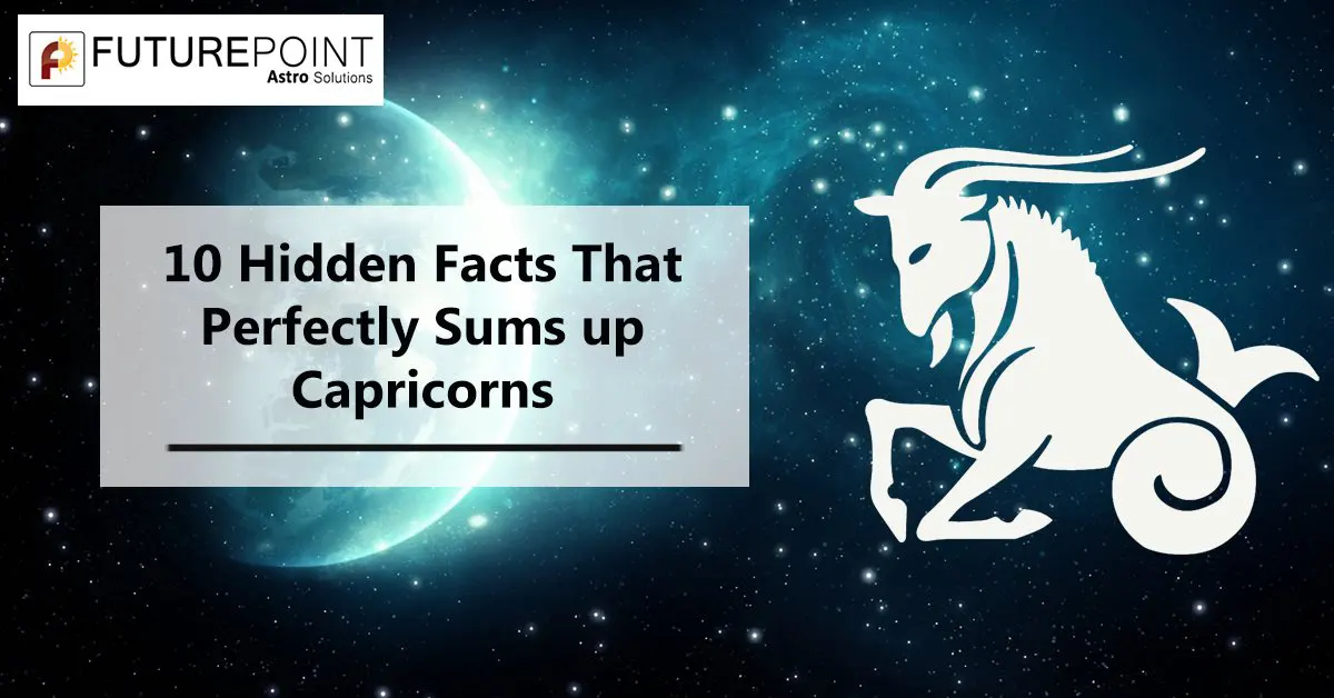 10 Hidden Facts That Perfectly Sums up Capricorns