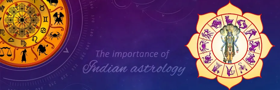 The importance of Indian Astrology!