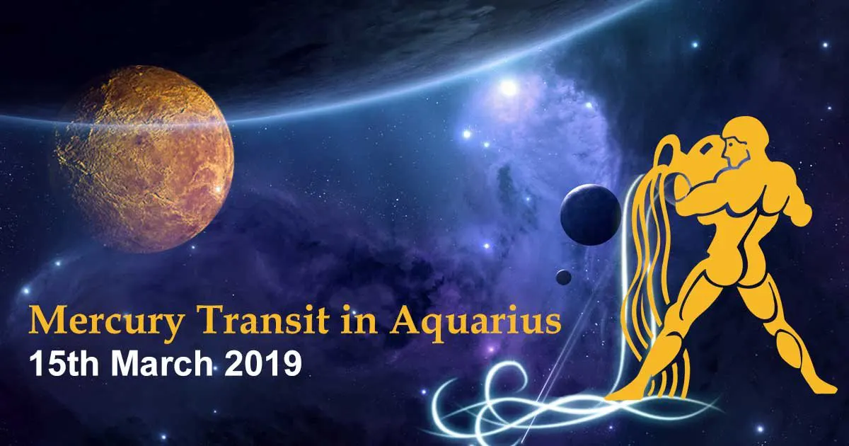 Mercury Transit in Aquarius - 15 March 2019