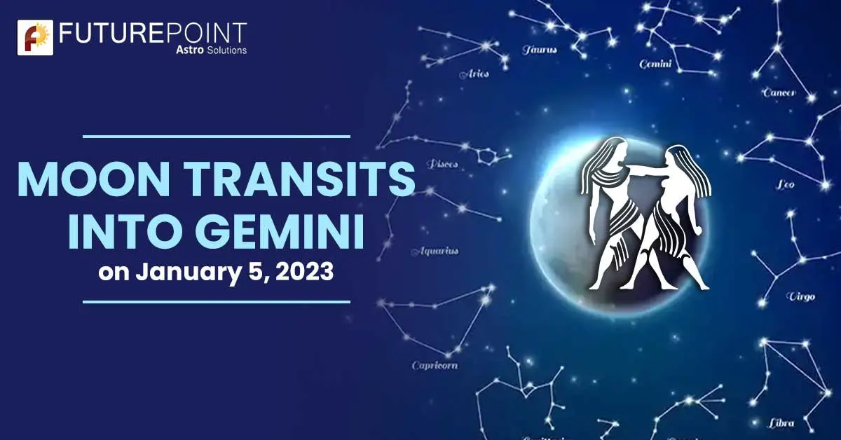 Moon transits into Gemini on January 5, 2023