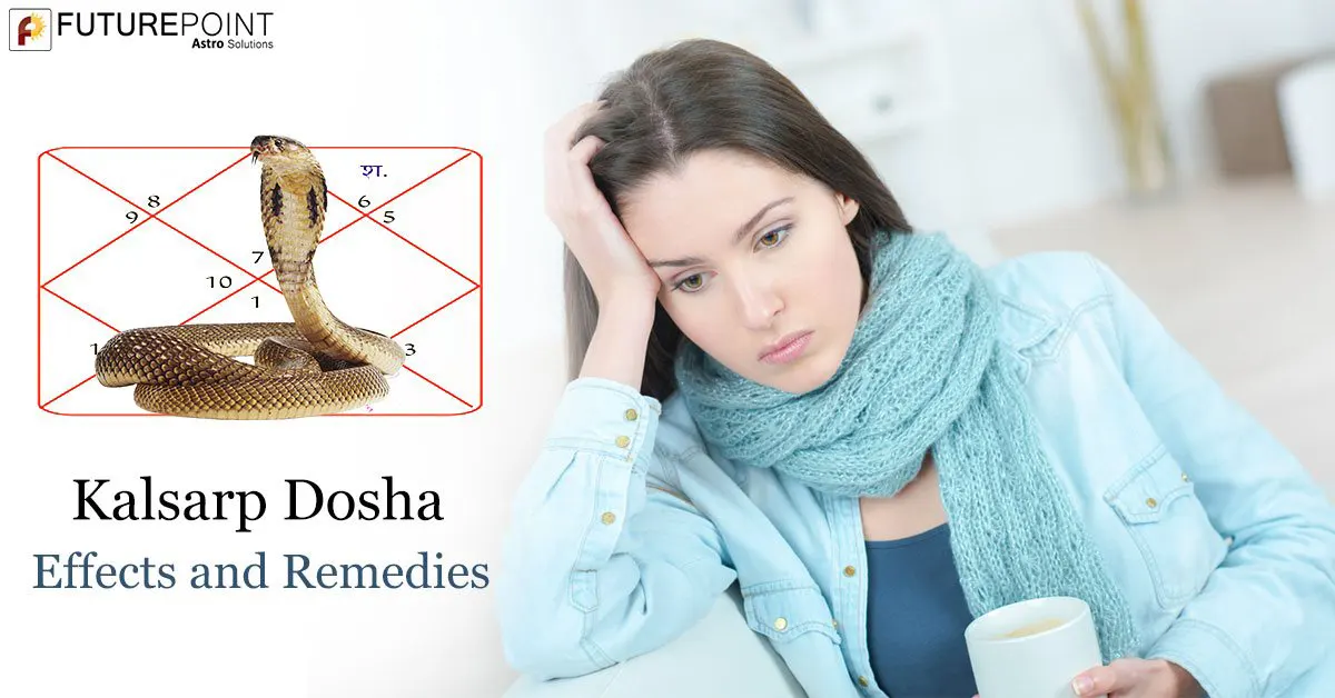Kalsarp Dosha : Effects and Remedies
